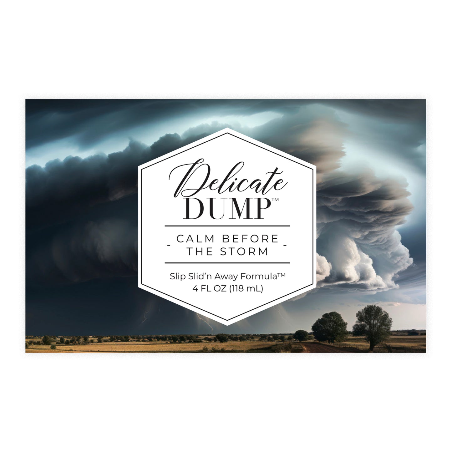 Delicate Dump 4oz Calm Before the Storm