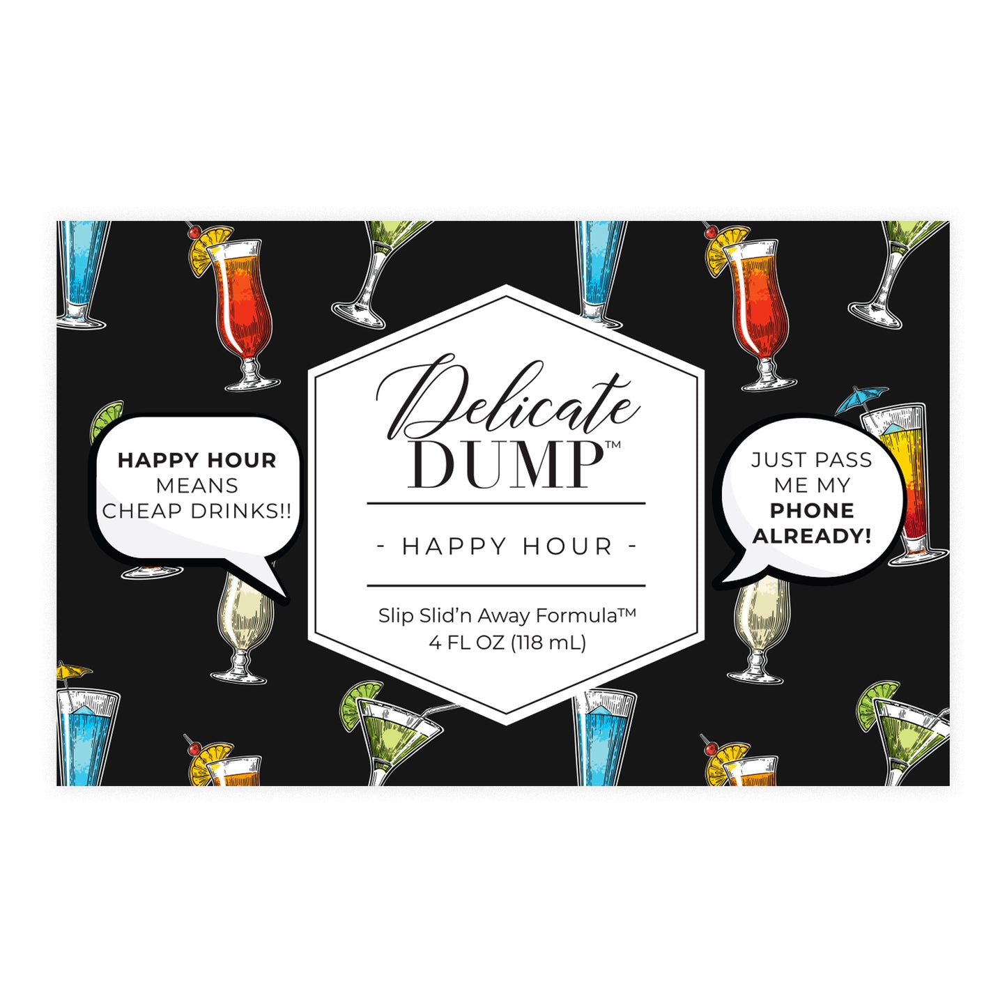 Delicate Dump 4oz Happy Hour