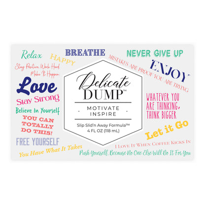 Delicate Dump 4oz Motivate Inspire